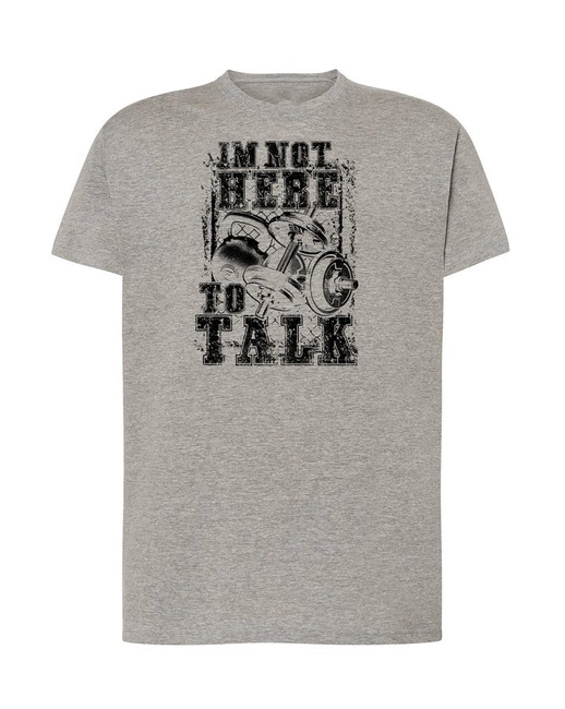 T-shirt męski na siłownię w kolorze szary melanż I'M NOT HERE TO TALK