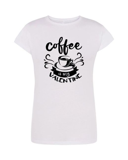 Koszulka damska na Walentynki COFFEE IS MY VALENTINE