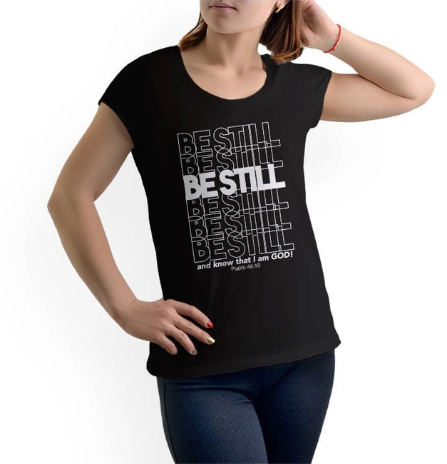 Koszulka damska BE STILL and know that I am GOD