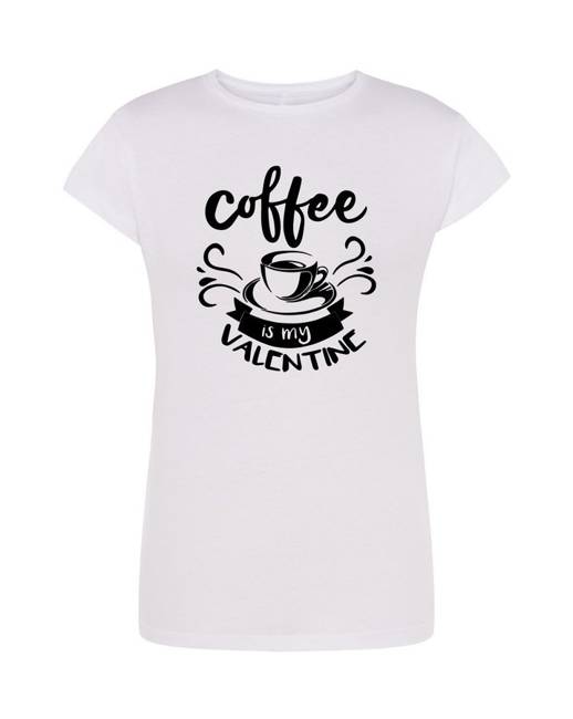 Koszulka damska na Walentynki COFFEE IS MY VALENTINE